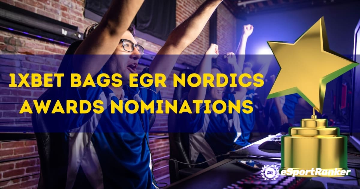 1xBet Bags EGR Nordics Awards Номінації